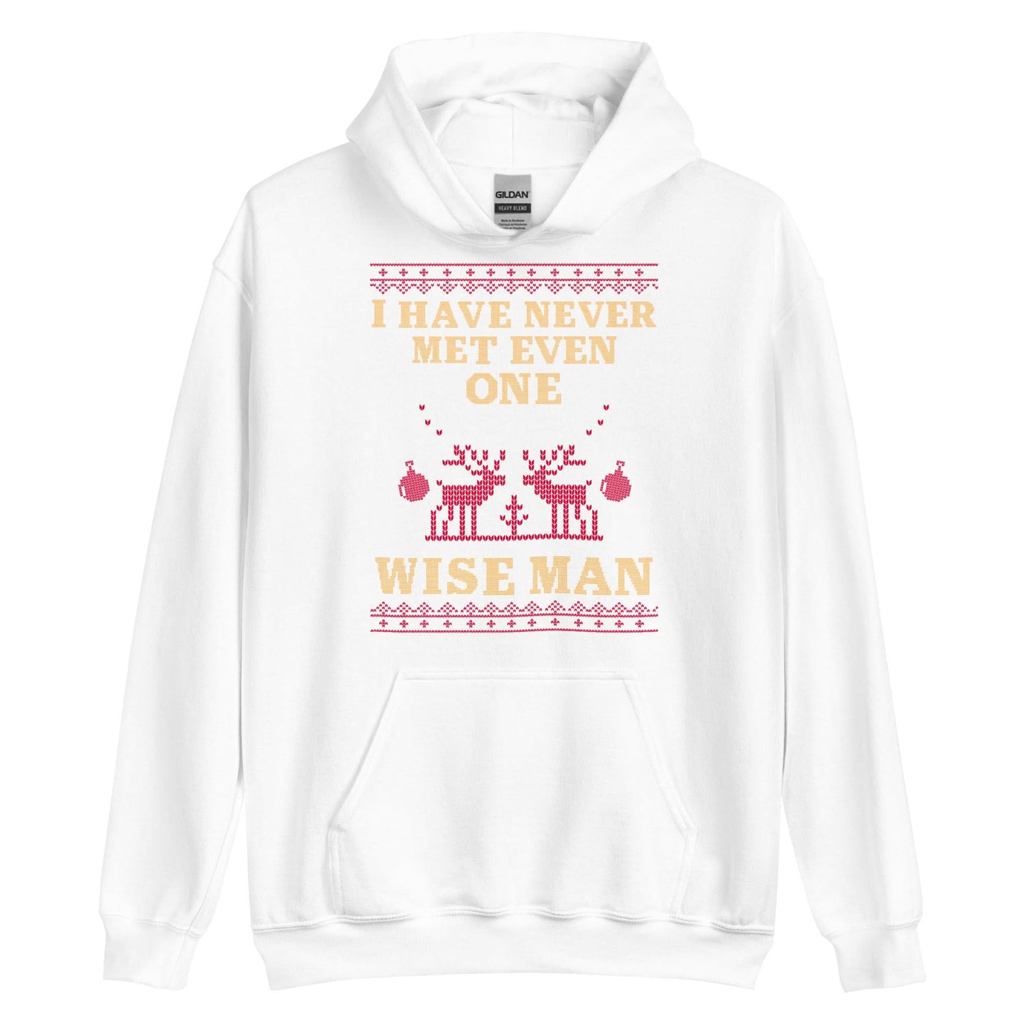 I Have Never Met A Wise Man Hoodie