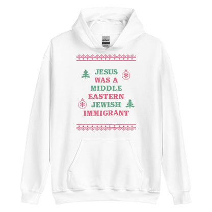 Jesus Was An Immigrant Hoodie