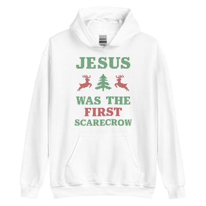 Jesus Was The First Scarecrow Hoodie