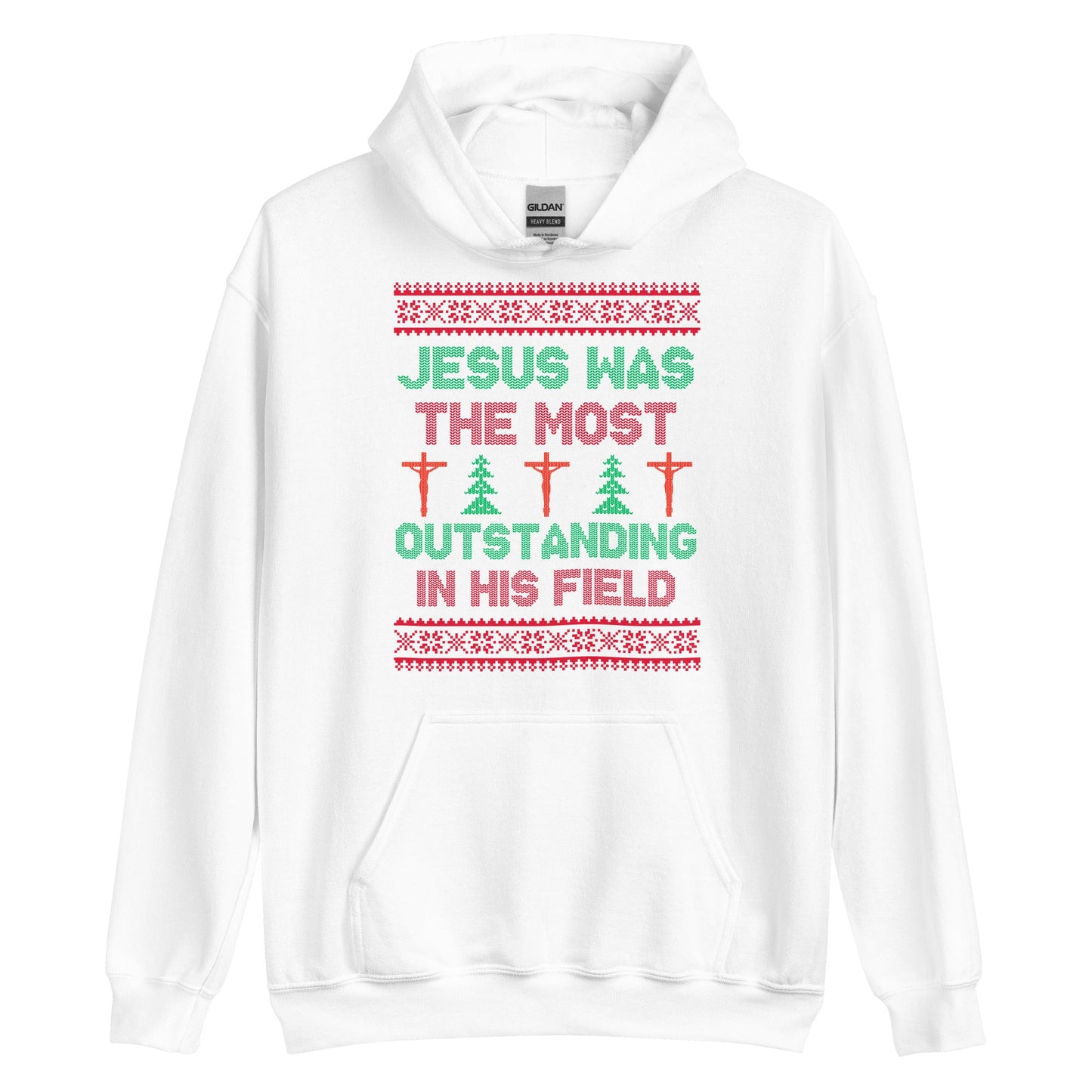 Jesus Was The Most Outstanding In His Field Hoodie