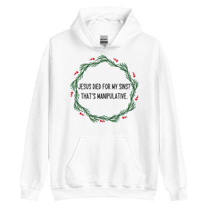 Jesus Is Manipulative Hoodie
