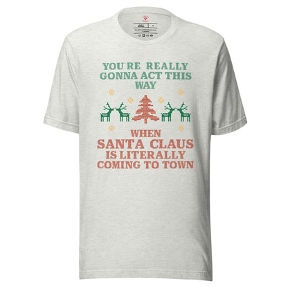 Santa Claus Is Coming To Town T-Shirt
