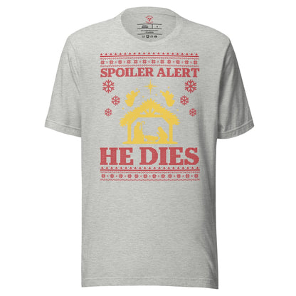 Spoiler Alert He Dies T-Shirt