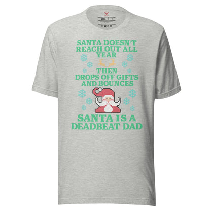 Santa Is A Deadbeat Dad T-Shirt