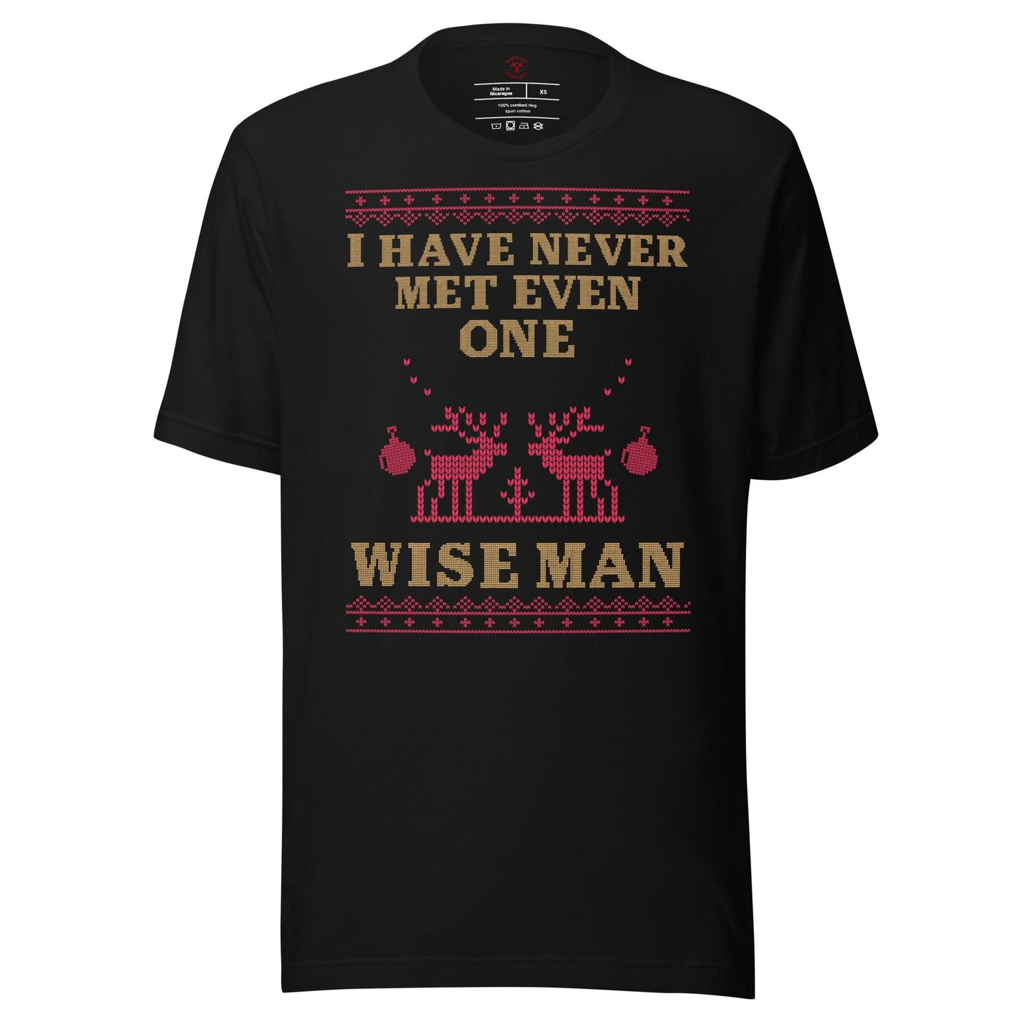 I've Never Met A Wise Man T-Shirt