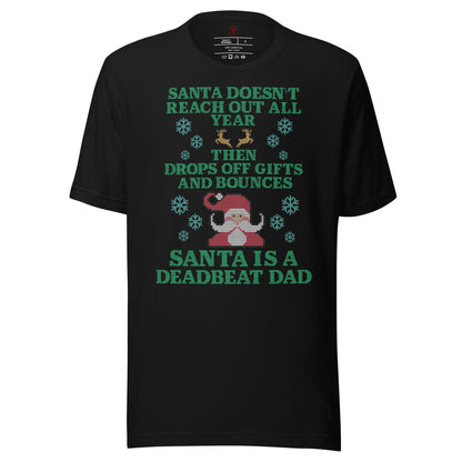 Santa Is A Deadbeat Dad T-Shirt