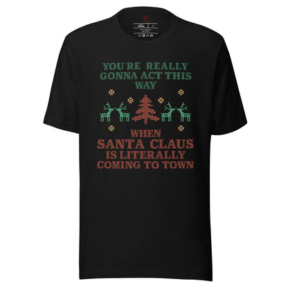 Santa Claus Is Coming To Town T-Shirt