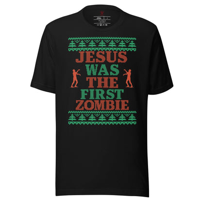 Jesus Was The First Zombie T-Shirt