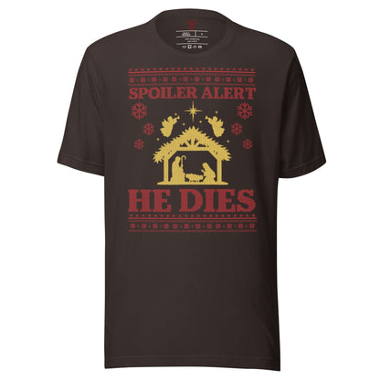 Spoiler Alert He Dies T-Shirt