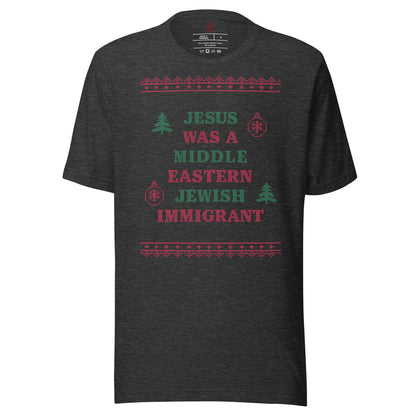 Jesus Was An Immigrant T-Shirt