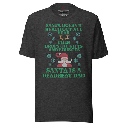 Santa Is A Deadbeat Dad T-Shirt