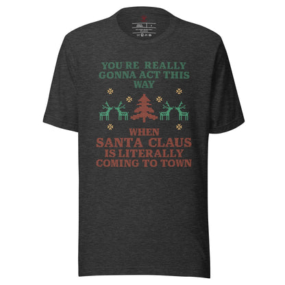 Santa Claus Is Coming To Town T-Shirt