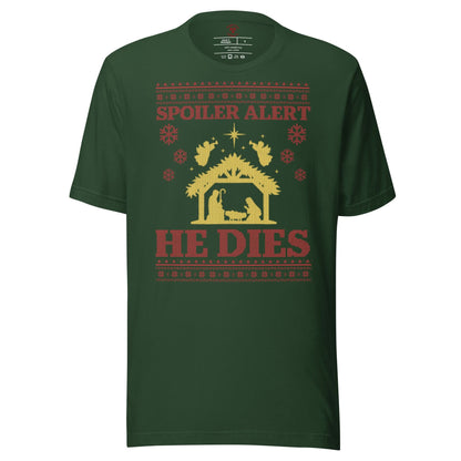Spoiler Alert He Dies T-Shirt