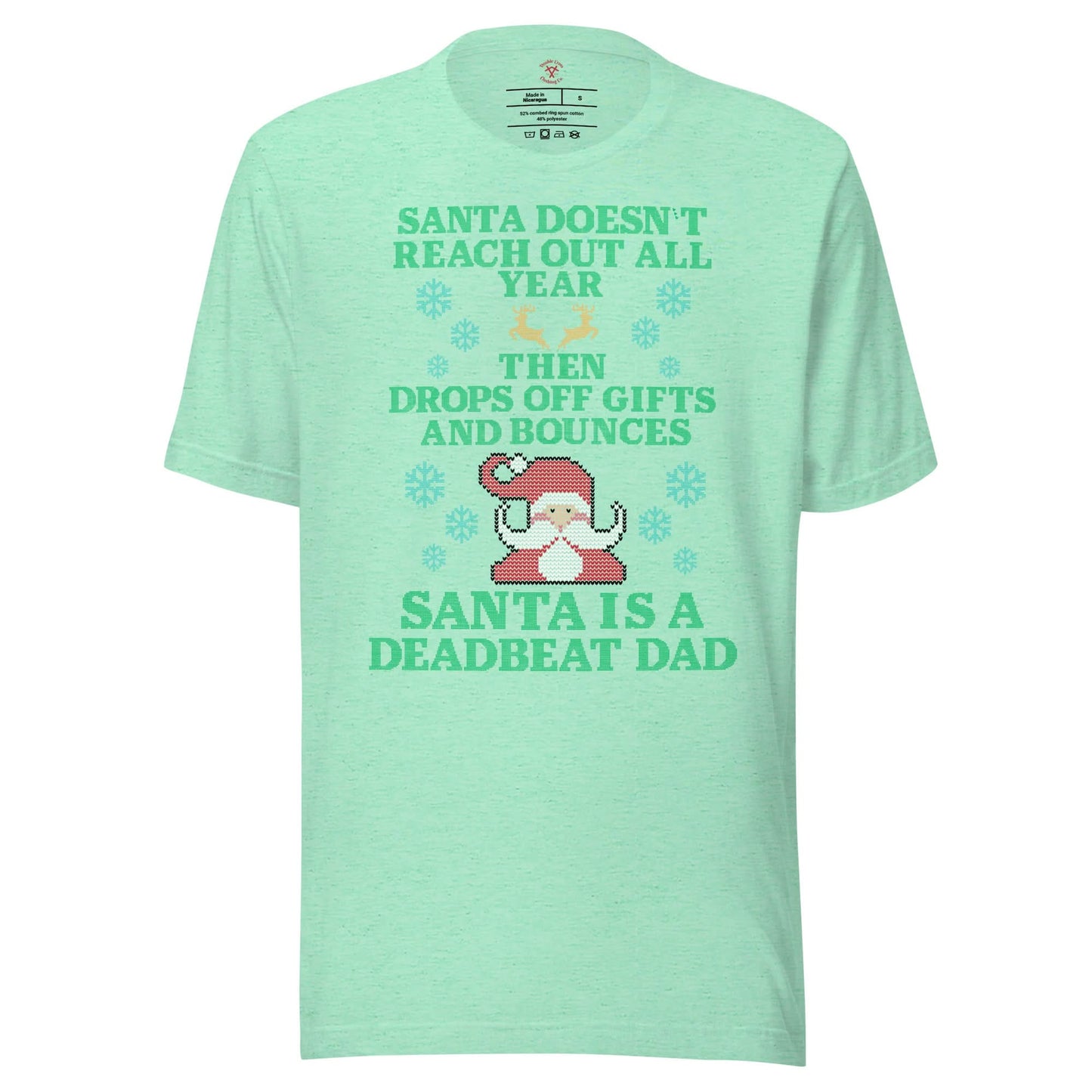 Santa Is A Deadbeat Dad T-Shirt