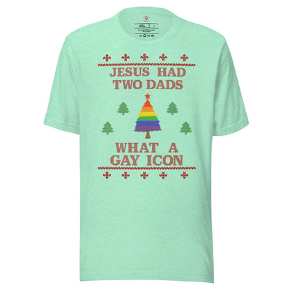 Jesus Had Two Dads T-Shirt