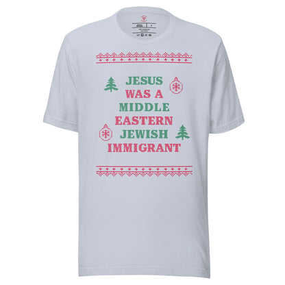 Jesus Was An Immigrant T-Shirt