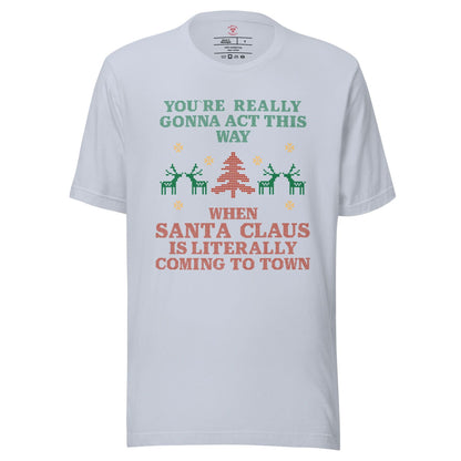 Santa Claus Is Coming To Town T-Shirt