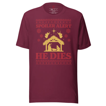 Spoiler Alert He Dies T-Shirt