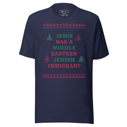 Jesus Was An Immigrant T-Shirt