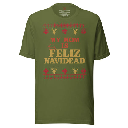 My Mom is Feliz Navidad T-Shirt
