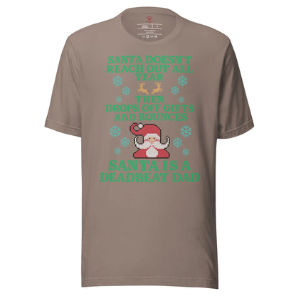 Santa Is A Deadbeat Dad T-Shirt