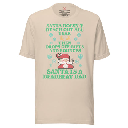 Santa Is A Deadbeat Dad T-Shirt
