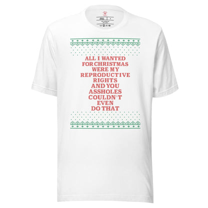 All I Wanted Were My Reproductive Rights T-Shirt