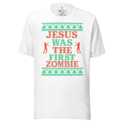 Jesus Was The First Zombie T-Shirt
