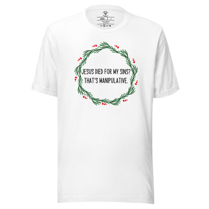 Jesus Is Manipulative T-Shirt